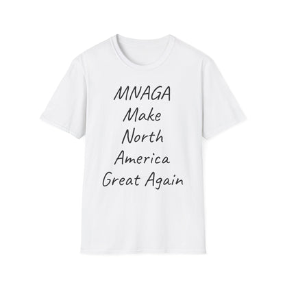 MNAGA T-Shirt – Make North America Great Again